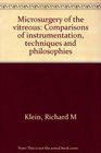 Microsurgery of the vitreous Comparisons of instrumentation techniques and philosophies