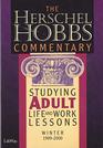 The Herschel Hobbs Commentary Studying Adult Life and Work Lessons