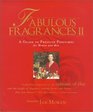 Fabulous Fragrances II  A Guide to Prestige Perfumes for Women and Men