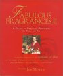 Fabulous Fragrances II : A Guide to Prestige Perfumes for Women and Men