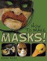 How to Make Masks Easy New Way to Make a Mask for Masquerade Halloween and DressUp Fun With Just Two Layers of FastSetting Paper Mache