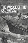 The Wreck of the SS London
