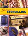 Glorious Stenciling Creating vibrant patterns with stencils
