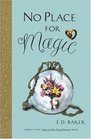 No Place for Magic (Tales of the Frog Princess, Bk 4)