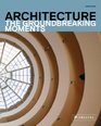 Architecture The Groundbreaking Moments