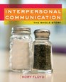 Interpersonal Communication The Whole Story The Whole Story