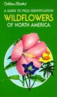 Wildflowers of North America: A Guide to Field Identification (Golden Field Guide)