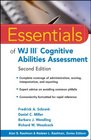 Essentials of WJ III Cognitive Abilities Assessment