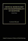 Critical Musicology and the Responsibility of Response Selected Essays
