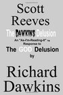 The Dawkins Delusion An AsI'mReadingIt Response to the God Delusion by Richard Dawkins