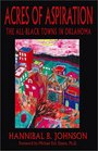 Acres of Aspiration The All Black Towns in Oklahoma