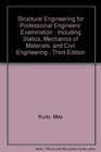 Structural Engineering for Professional Engineers' Examination  Including Statics Mechanics of Materials and Civil Engineering  Third Edition