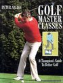 Golf master classes  a champions guide to better golf