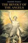 Anatole France  The Revolt Of The Angels