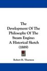 The Development Of The Philosophy Of The Steam Engine A Historical Sketch
