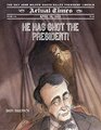 He Has Shot the President April 14 1865 The Day John Wilkes Booth Killed President Lincoln