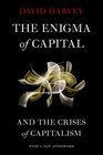 The Enigma of Capital: and the Crises of Capitalism