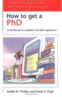 How to Get a PhD A Handbook for Students and Their Supervisors