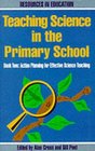 Teaching Science in the Primary School Action Planning for Effective Science Teaching