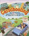 Carschooling  Over 350 Entertaining Games  Activities to Turn Travel Time into Learning Time