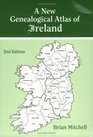 A New Genealogical Atlas of Ireland, Second Edition