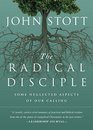 The Radical Disciple Some Neglected Aspects of Our Calling