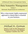 Data Semantics Management Volume 1 Rationale Requirements and Architecture