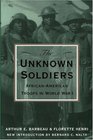 The Unknown Soldiers AfricanAmerican Troops in World War I