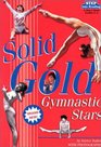 Solid Gold: Gymnastic Stars (Step into Reading, Step 4, paper)