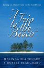 A Trip to the Beach : Living on Island Time in the Caribbean