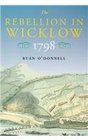 The Rebellion in Wicklow 1798