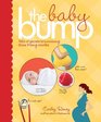 The Baby Bump 100s of Secrets to Surviving Those 9 Long Months
