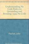 Understanding Ne Code Rules on Grounding and Bonding 1999 Ne Code