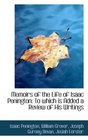 Memoirs of the Life of Isaac Penington To which is Added a Review of His Writings