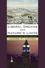 Liberal Dreams and Nature's Limits Great Cities of North America Since 1600