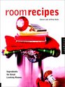 Room Recipes Ingredients for Great Looking Rooms