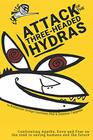 Attack of the ThreeHeaded Hydras Confronting Apathy Envy and Fear on the road to saving humans and the future