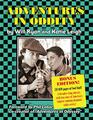 Adventures in Oddity BONUS EDITION A decadeslong odyssey with two stars of America's longestrunning dramatic radio series 58 NEW pages of Cool Stuff