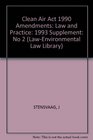 Clean Air Act 1990 Amendments Law and Practice 1993 Supplement No 2
