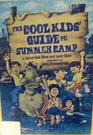 The Cool Kids' Guide to Summer Camp