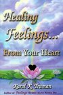 Healing Feelings from Your Heart
