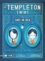 The Templeton Twins Have an Idea Book 1