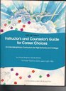 Instructor's and Counselor's Guide for Career Choices  An Interdisciplinary Curriculum for High Schools and College
