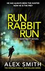 Run Rabbit Run A Relentlessly Exciting British Crime Thriller