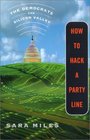 How to Hack a Party Line The Democrats and Silicon Valley