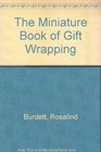 The Miniature Book of Gift Wrapping