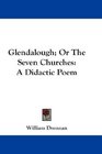 Glendalough Or The Seven Churches A Didactic Poem