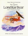 The Legend of LoneStar Bear Book II Soaring with Eagles