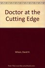 Doctor at the Cutting Edge