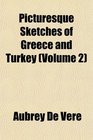 Picturesque Sketches of Greece and Turkey